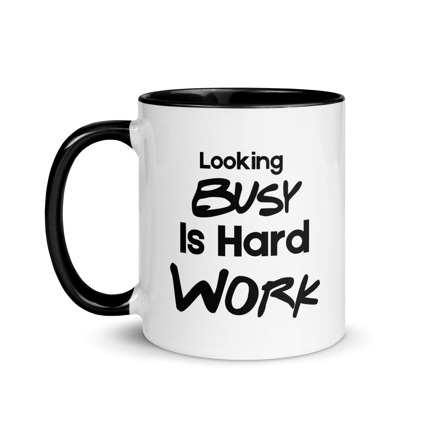 Looking Busy Is Hard Work Mug