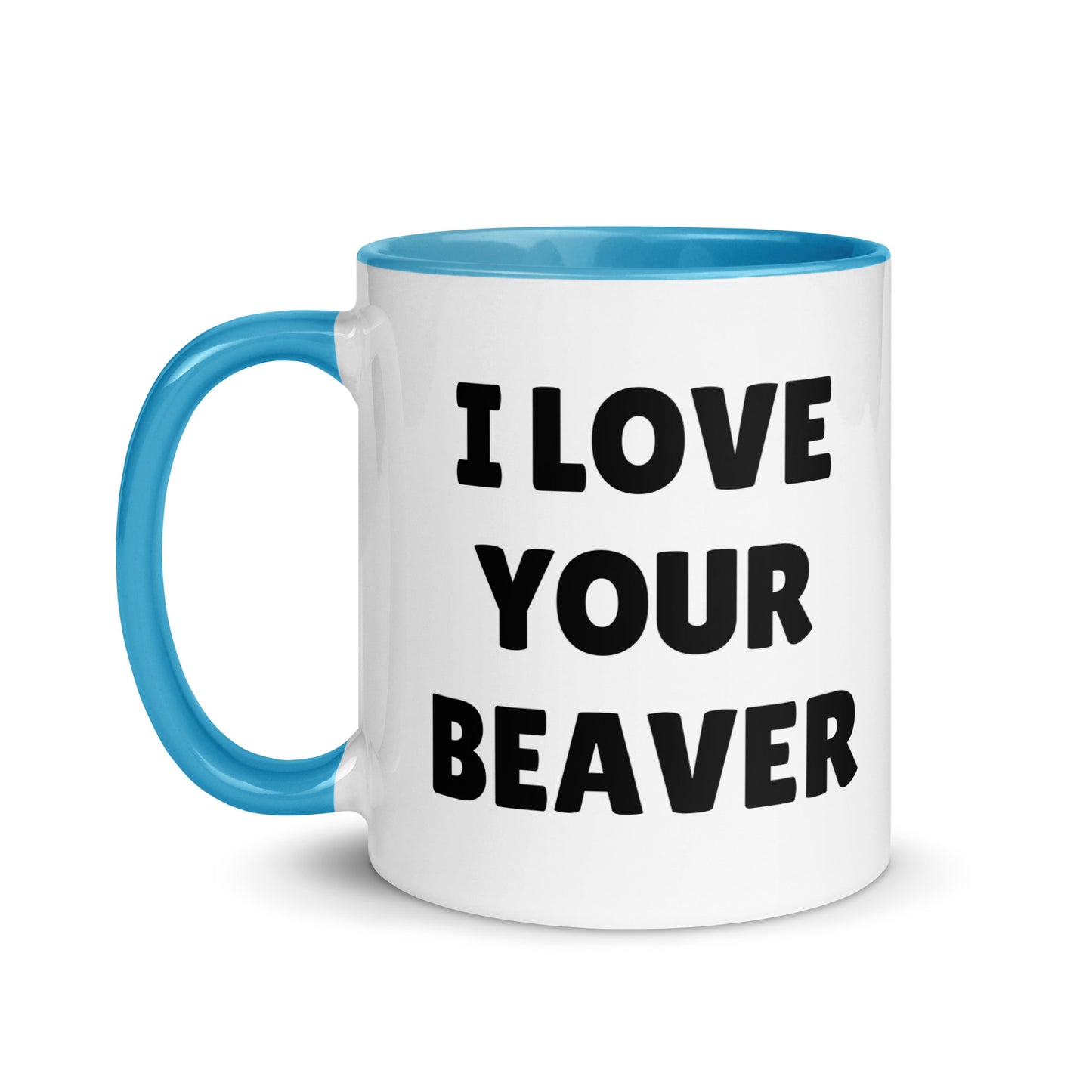 I Love Your Beaver Mug