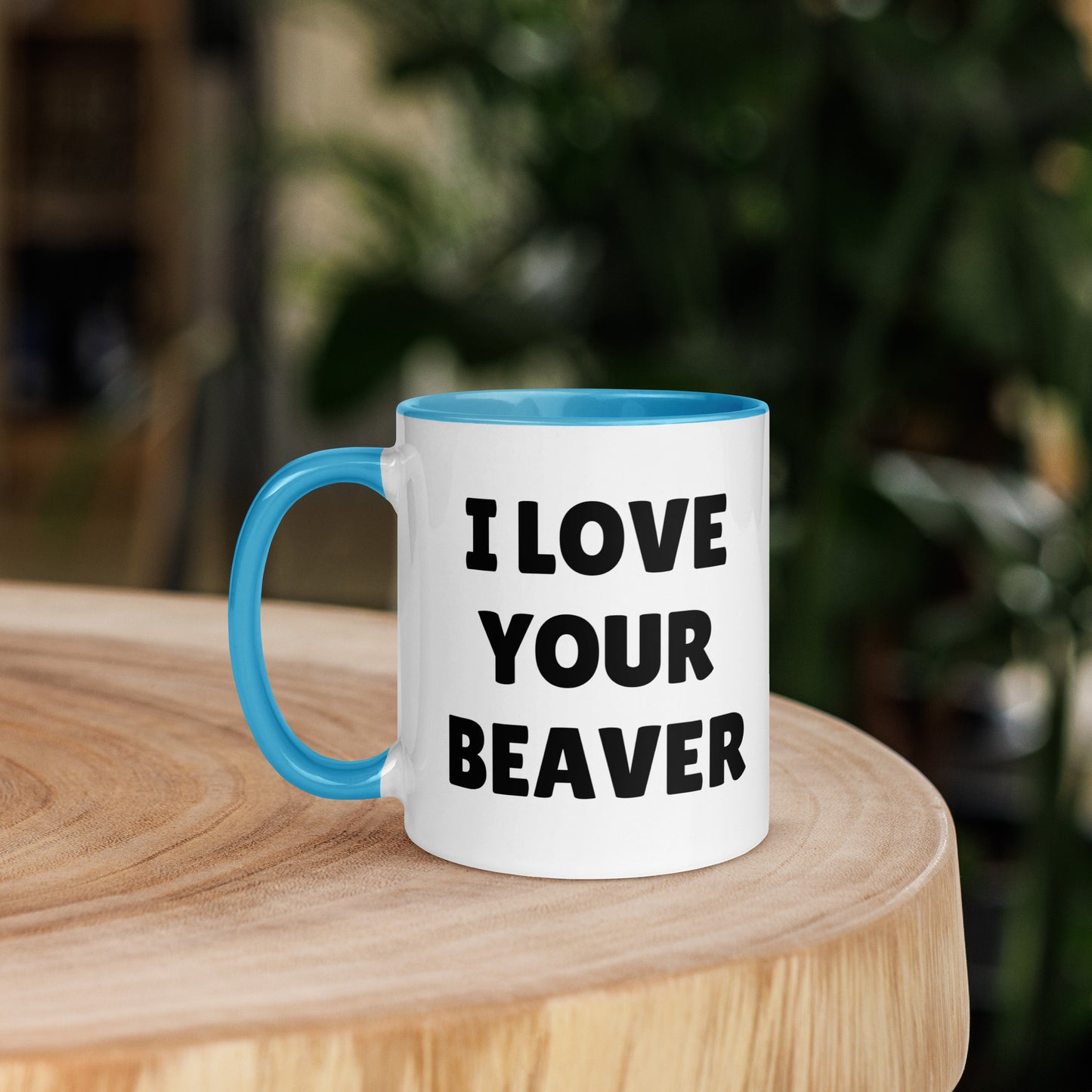 I Love Your Beaver Mug