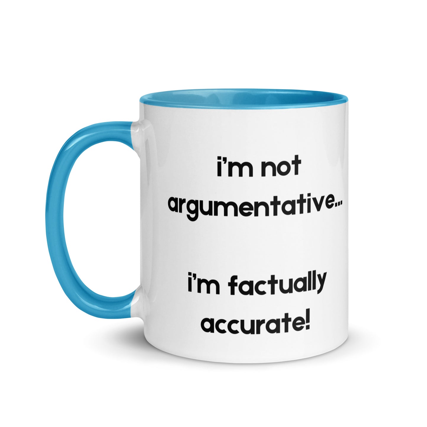 Not Argumentative Mug