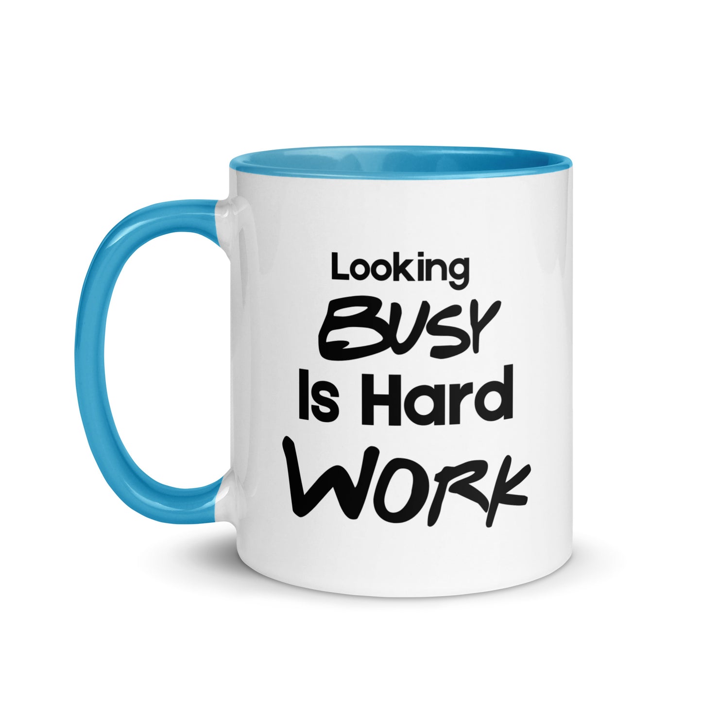 Looking Busy Is Hard Work Mug