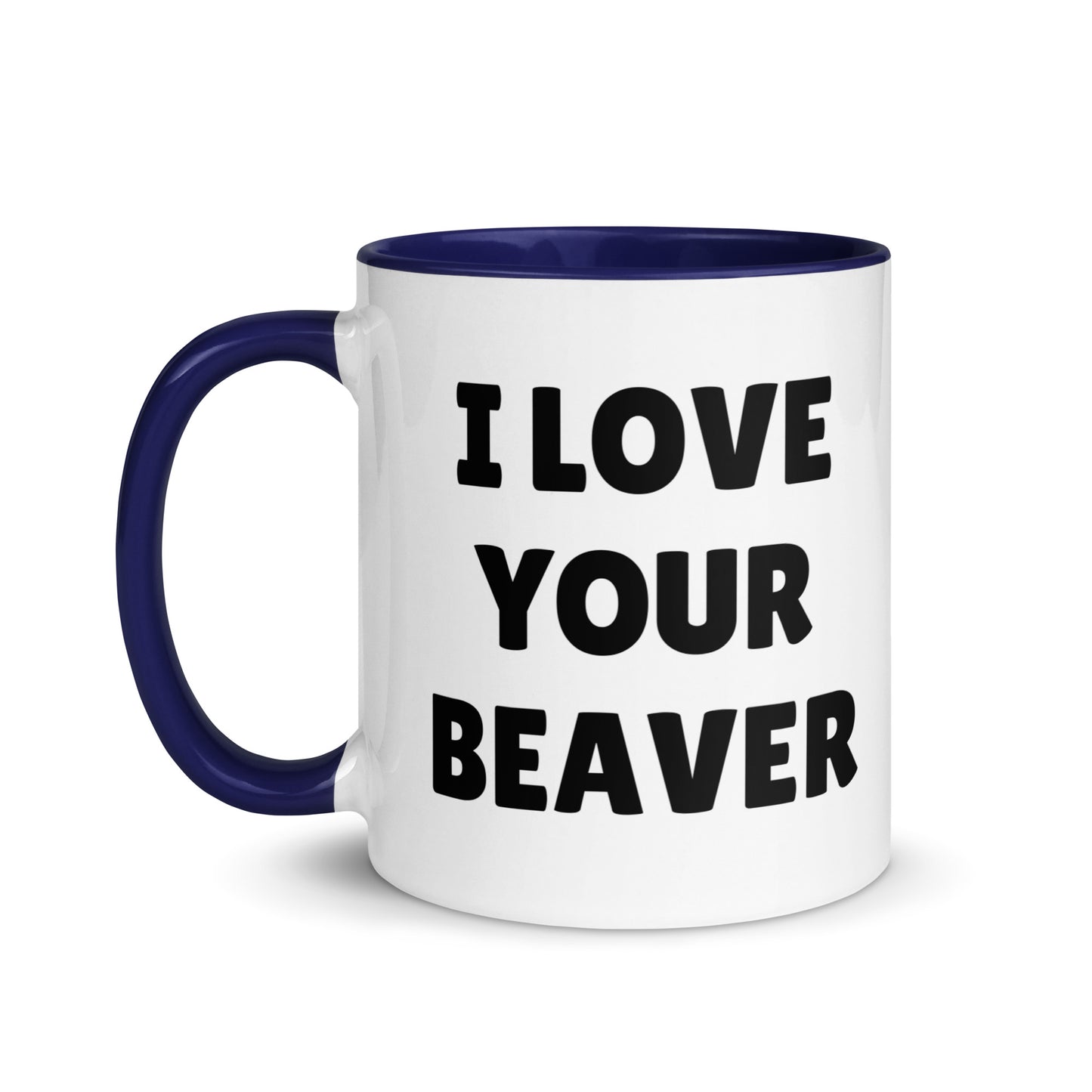 I Love Your Beaver Mug