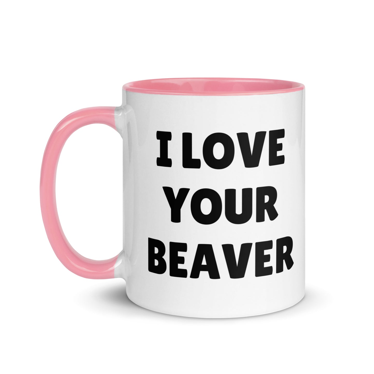 I Love Your Beaver Mug