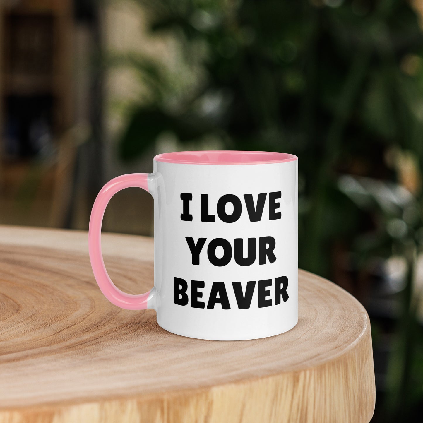 I Love Your Beaver Mug