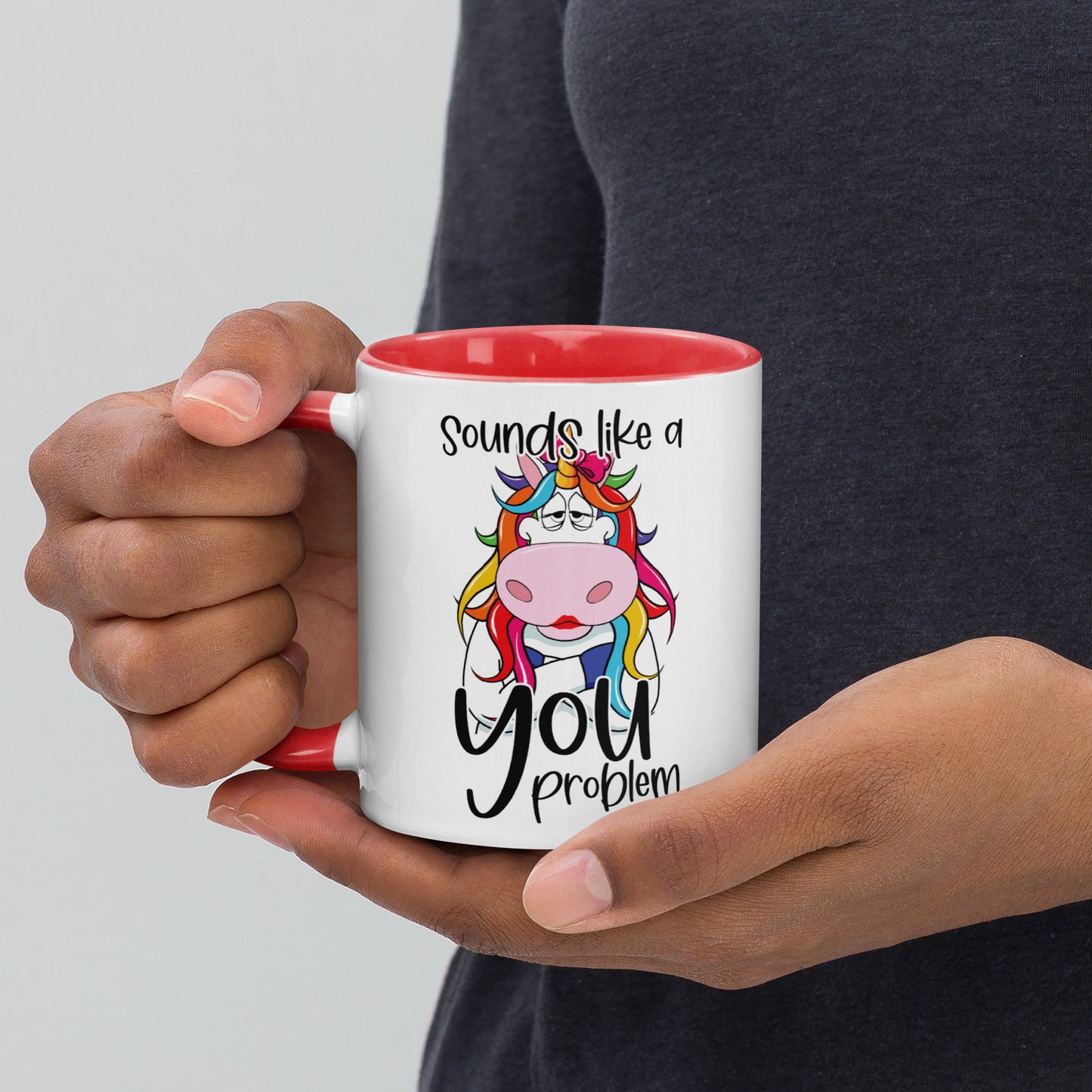 Sounds Like A You Problem Mug