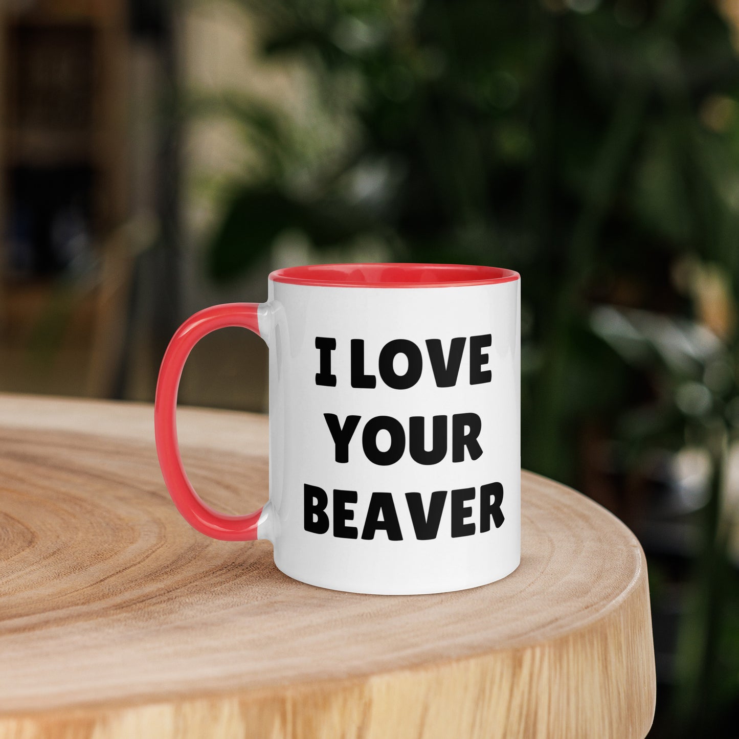 I Love Your Beaver Mug