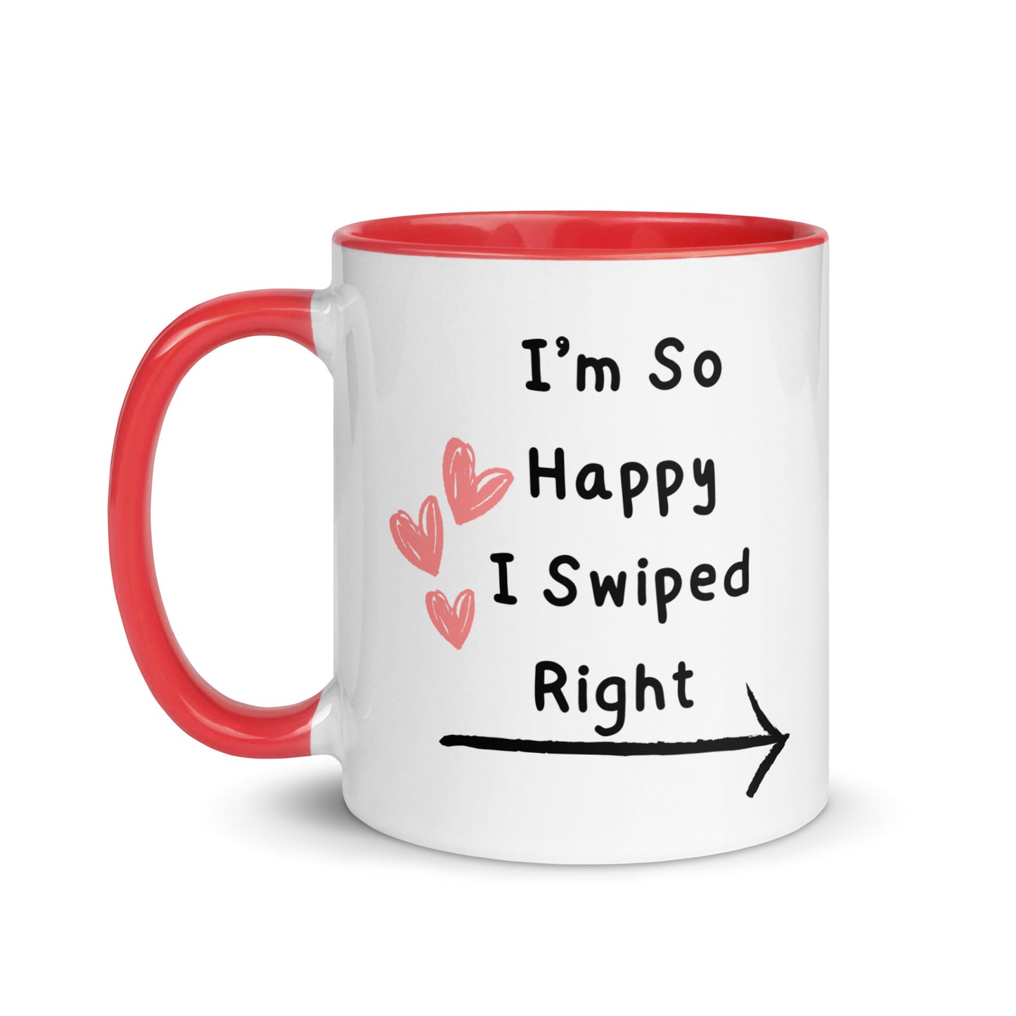 I'm So Happy I Swiped Right Mug