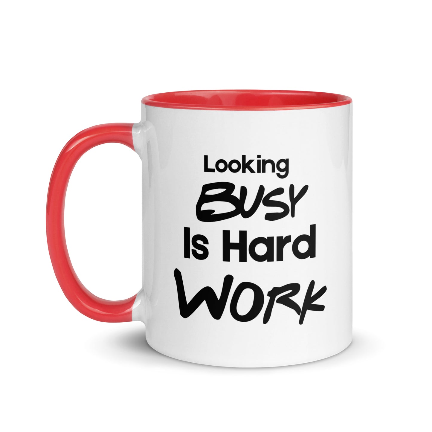 Looking Busy Is Hard Work Mug