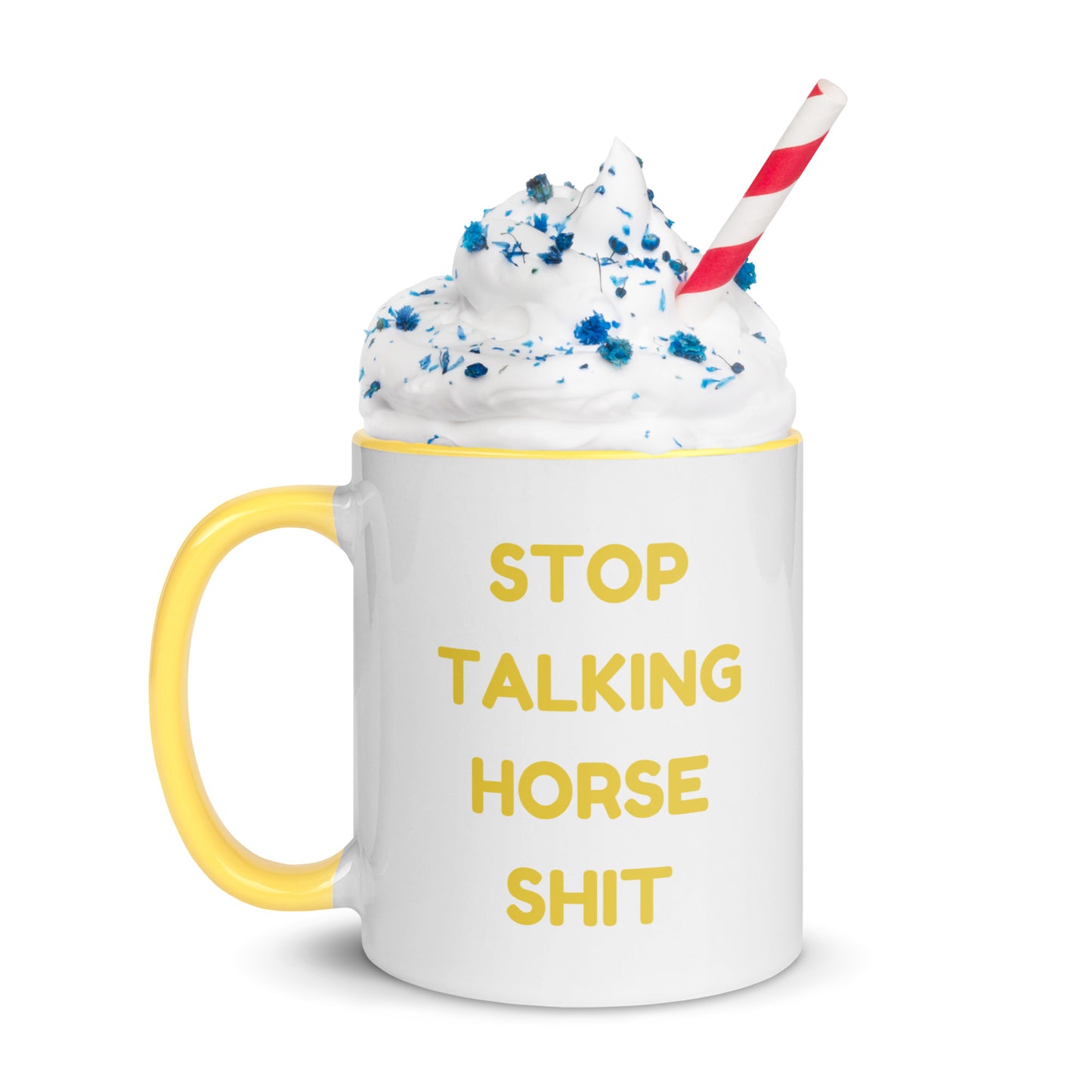 Stop Talking Horse Shit Mug