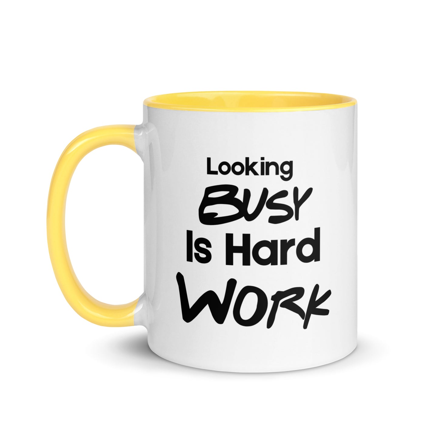 Looking Busy Is Hard Work Mug