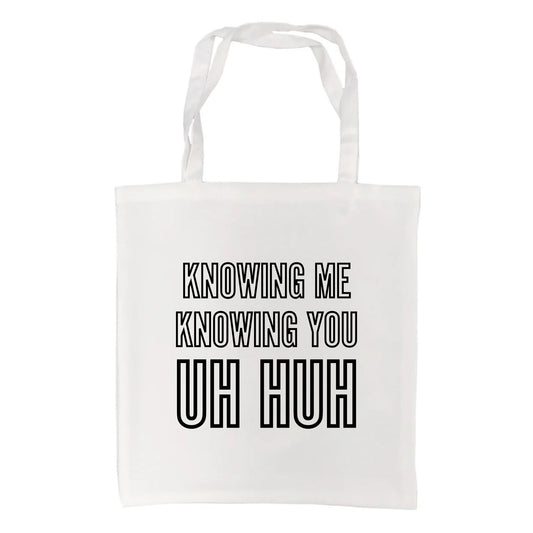 Knowing Me, Knowing You (Uh Huh) Outline Tote Bag