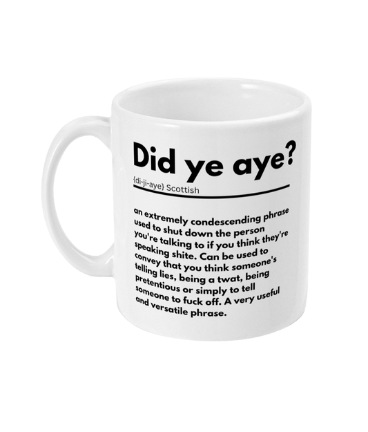 Scottish Definition Mug - Did ye aye?