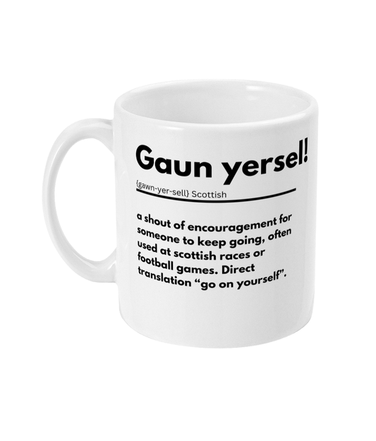 Scottish Definition Mug - Gaun yersel!