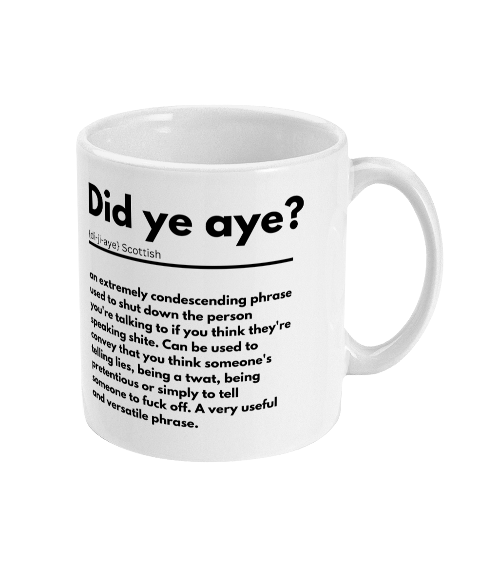 Scottish Definition Mug - Did ye aye?