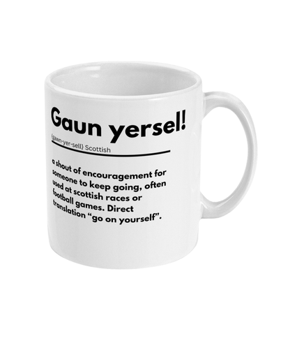 Scottish Definition Mug - Gaun yersel!