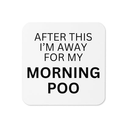 Morning Poo Coaster