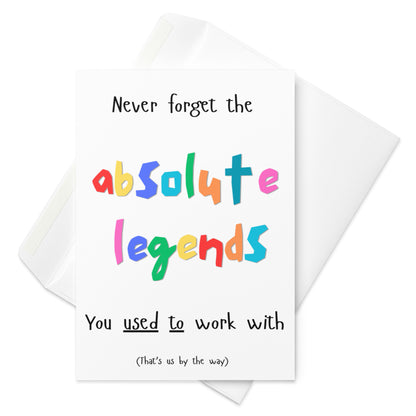 Absolute Legends Card - Leaving New Job Retirement Card Good Luck Card