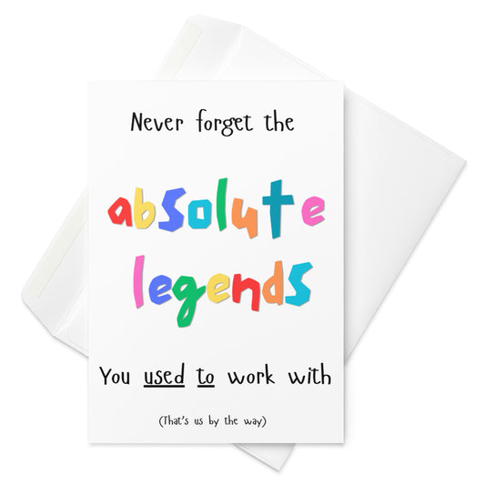 Absolute Legends Card - Leaving New Job Retirement Card Good Luck Card