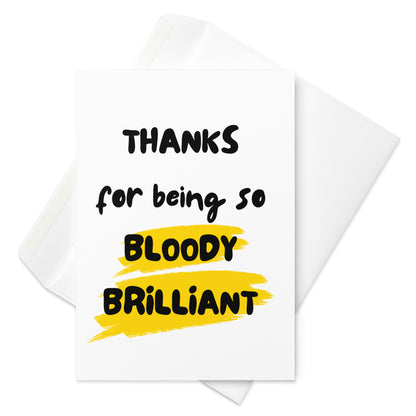 Bloody Brilliant Thank You Card