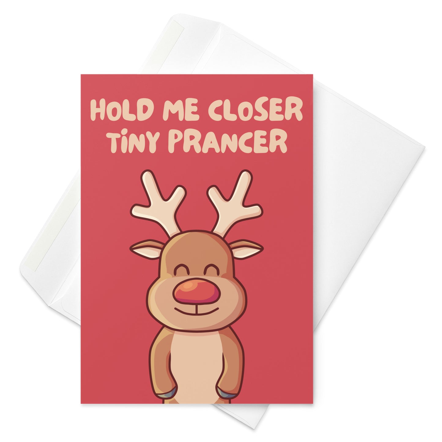 Hold Me Closer Tiny Prancer - Christmas Card