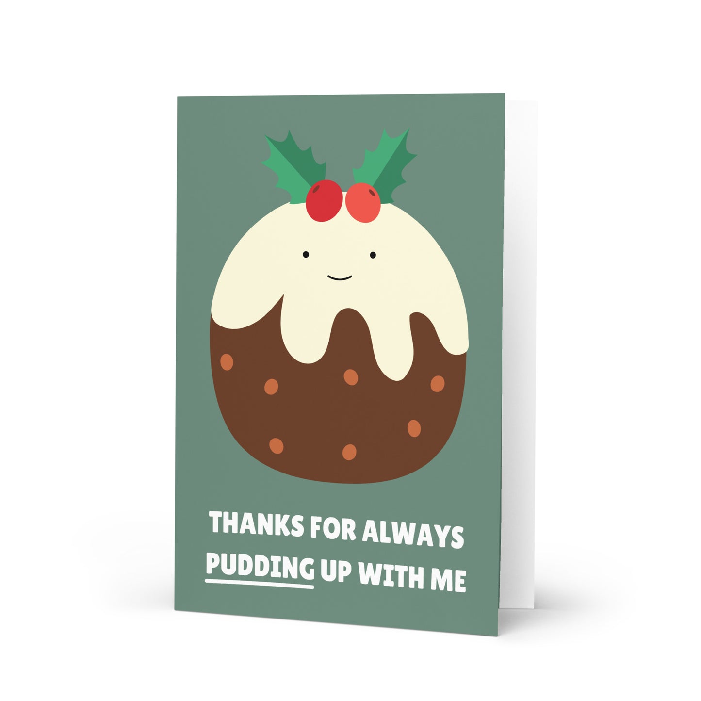 Pudding Up With Me - Christmas Card