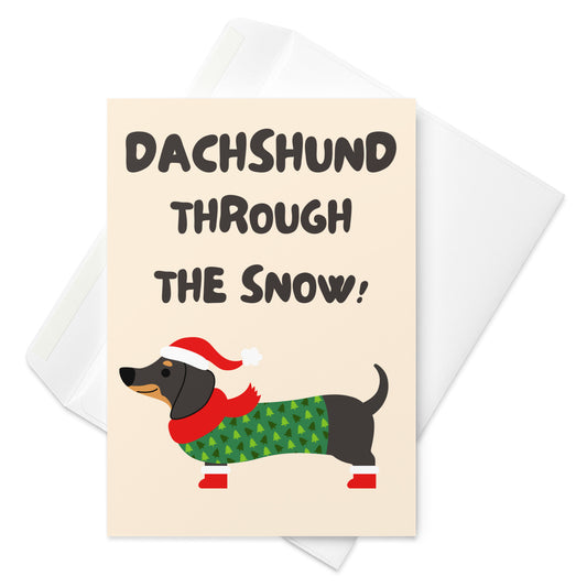 Dachshund Through The Snow - Christmas Card