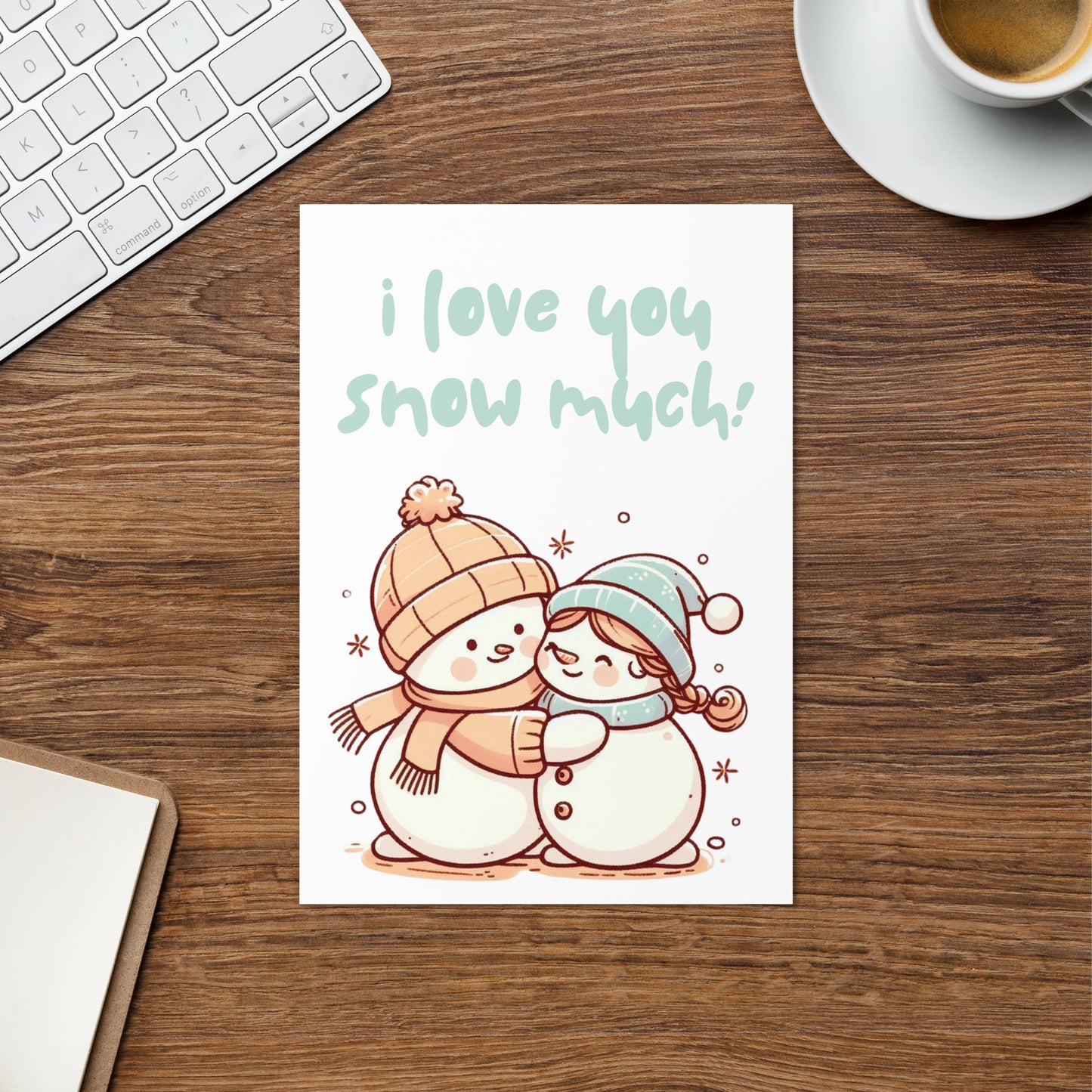 I Love You Snow Much Christmas Card