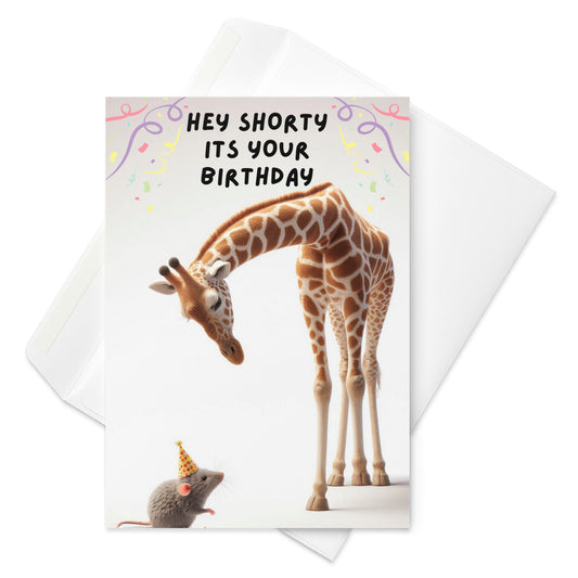 Hey Shorty! Birthday Card