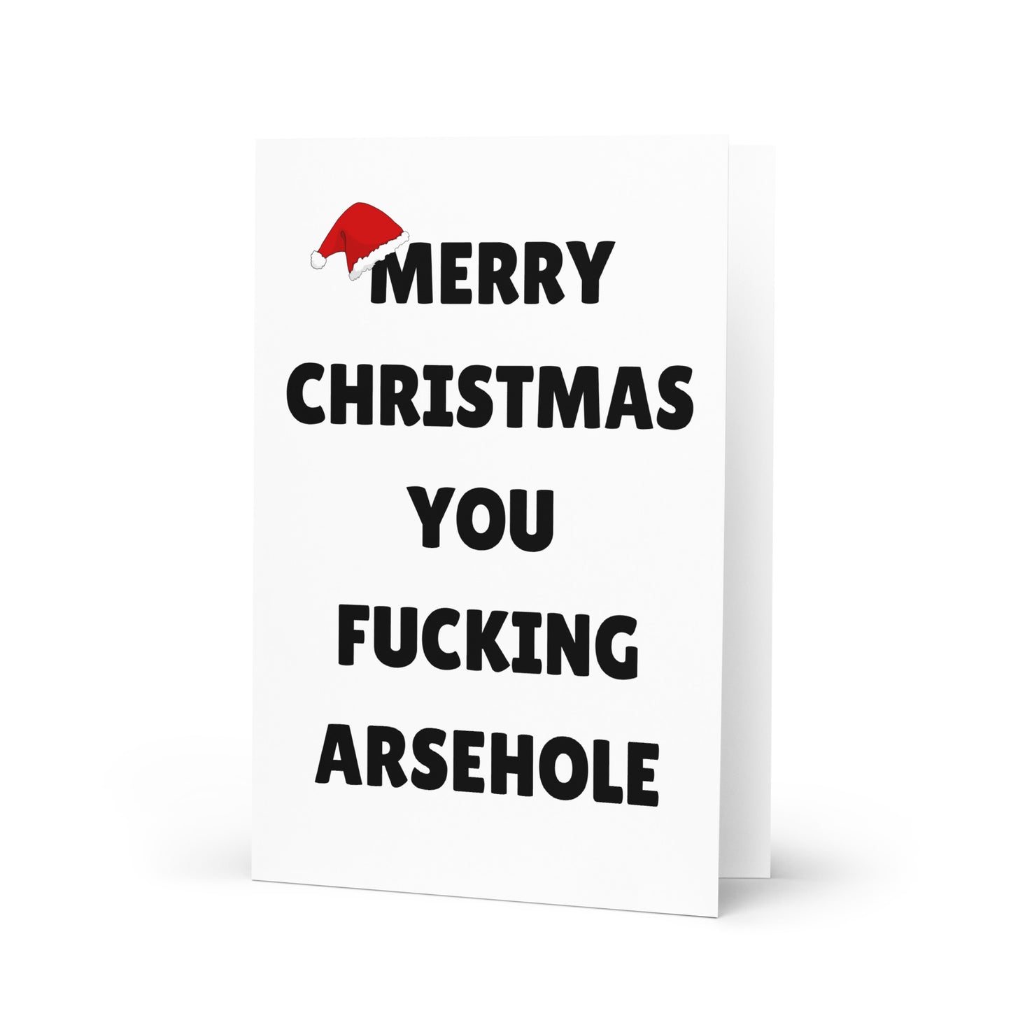 Merry Christmas You F*cking Arsehole Christmas Card