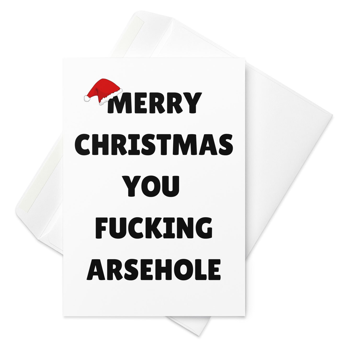 Merry Christmas You F*cking Arsehole Christmas Card