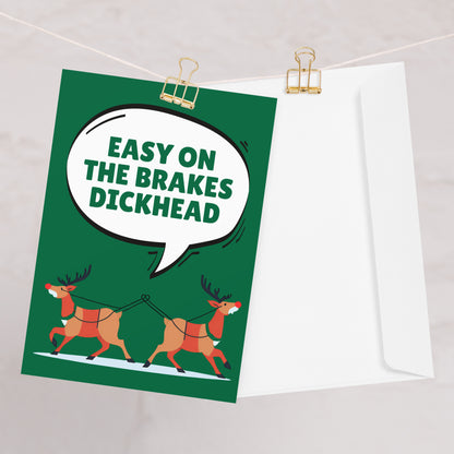 Easy On The Brakes Dic*head Christmas Card