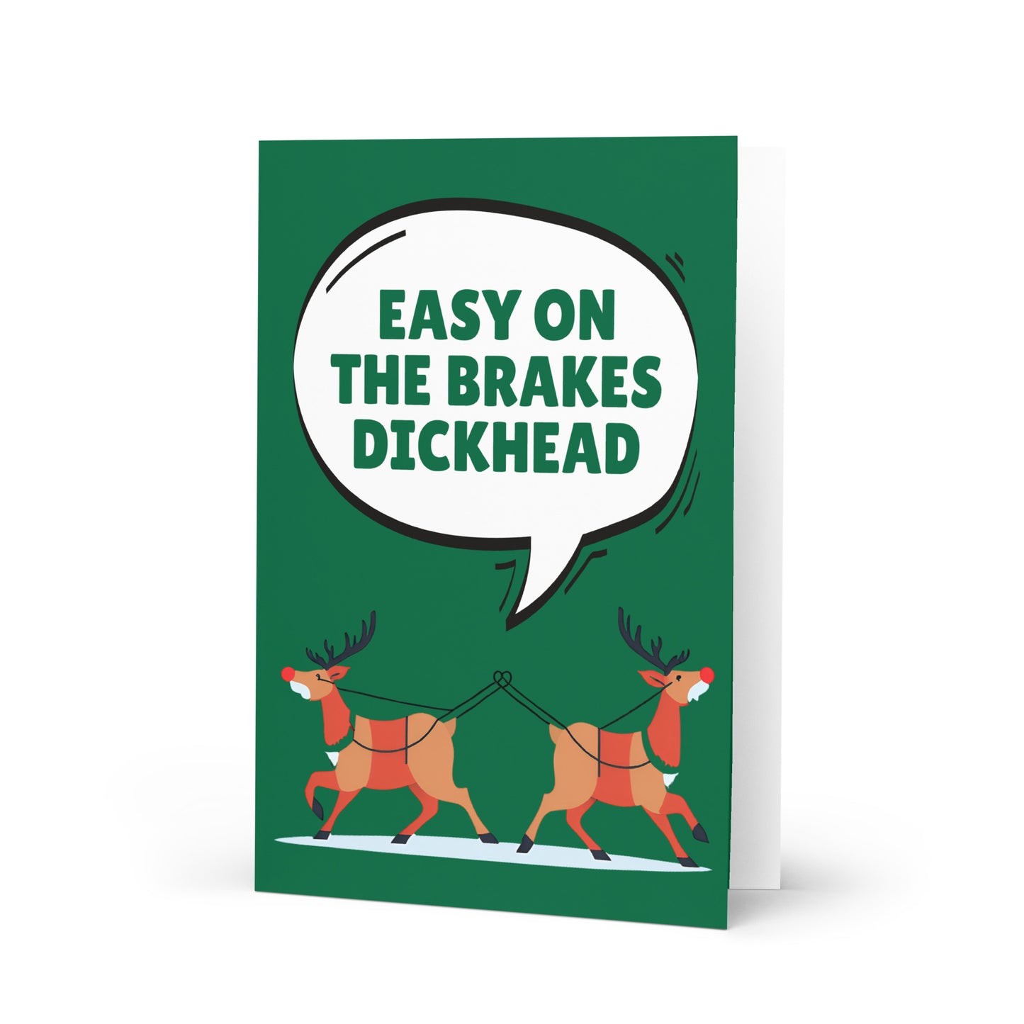 Easy On The Brakes Dic*head Christmas Card