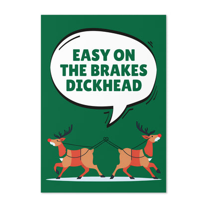 Easy On The Brakes Dic*head Christmas Card