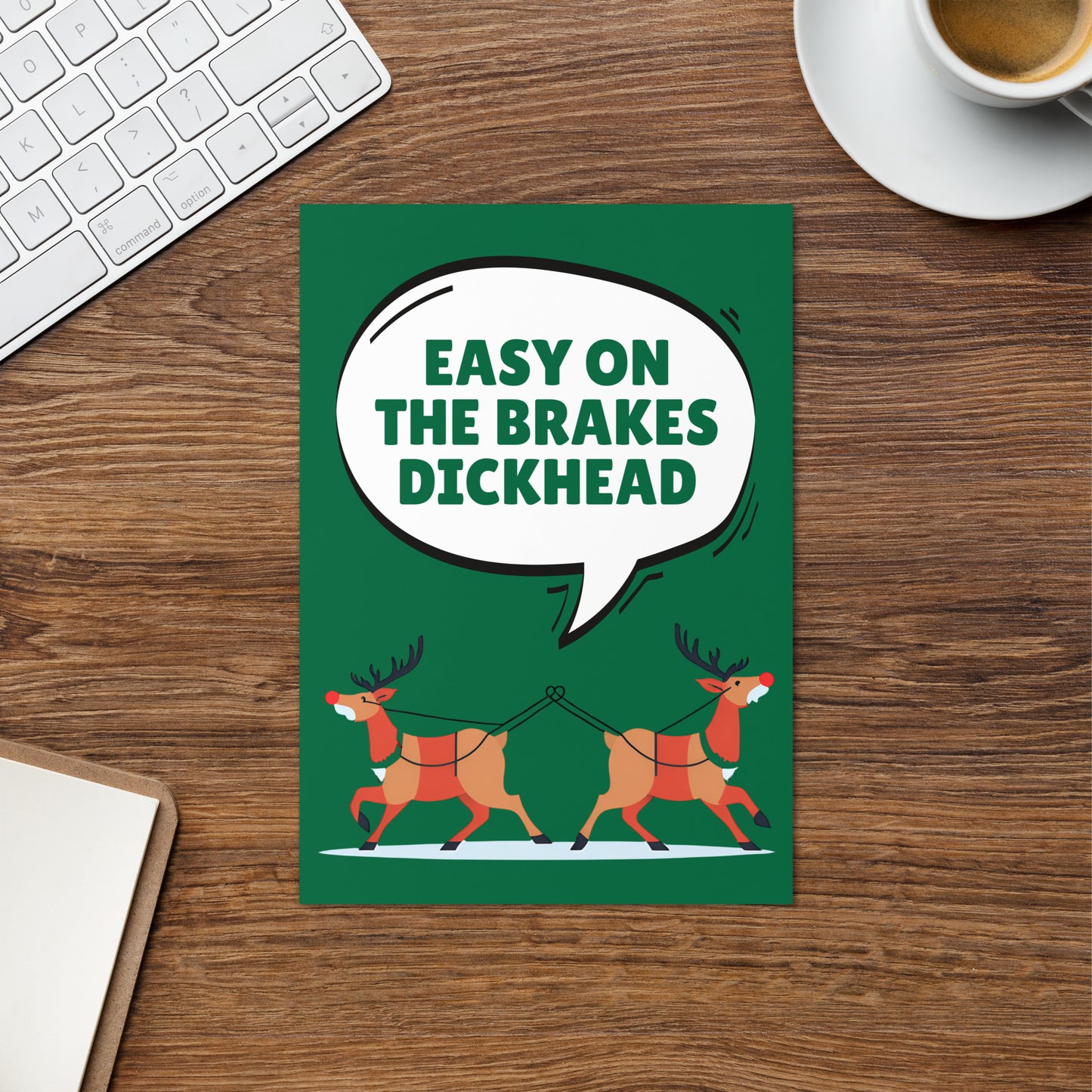 Easy On The Brakes Dic*head Christmas Card