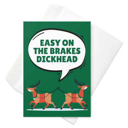 Easy On The Brakes Dic*head Christmas Card