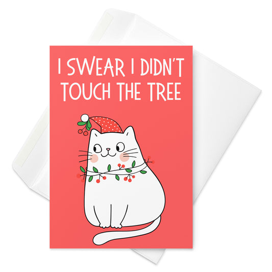 I Didn't Touch The Tree Cat Card