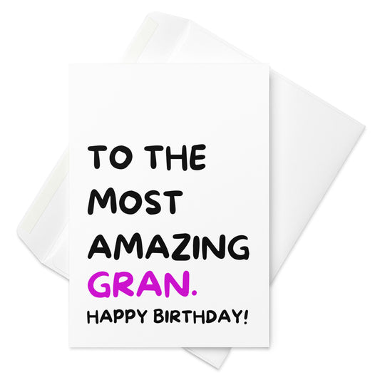 Most Amazing Gran Birthday Card