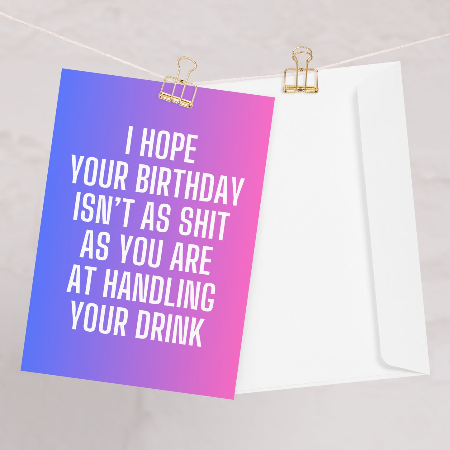 Can't Handle Your Drink Birthday Card