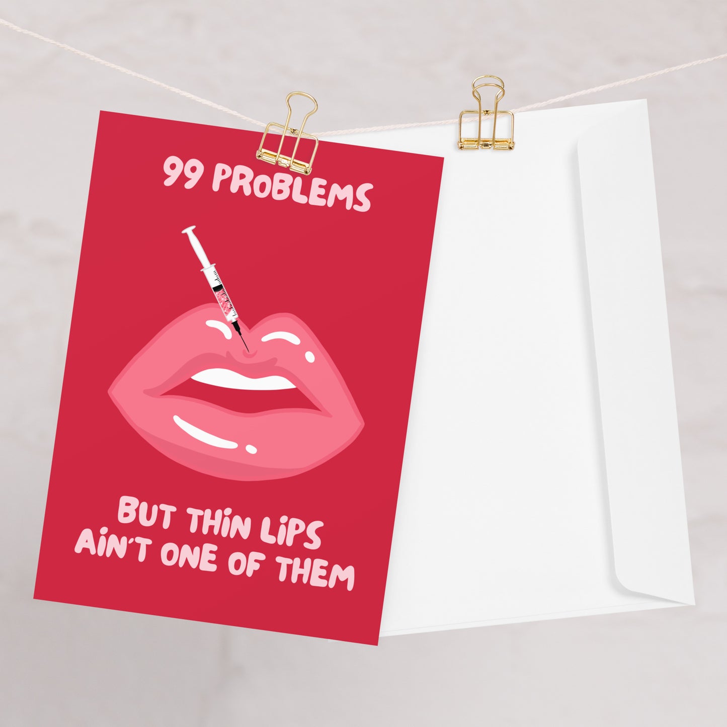 99 Problems Lips Ain't One Card Cheeky & Funny Birthday Card