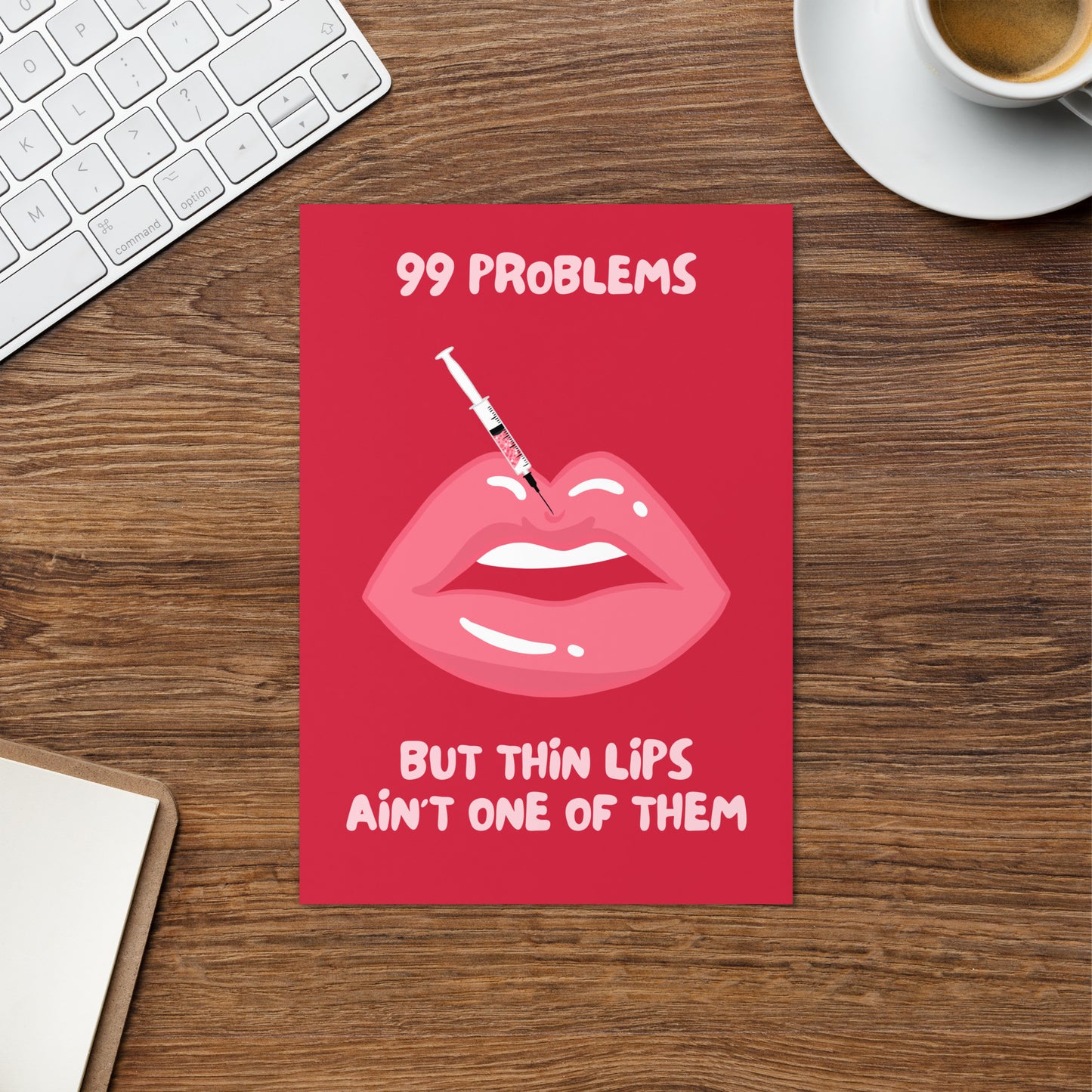 99 Problems Lips Ain't One Card Cheeky & Funny Birthday Card