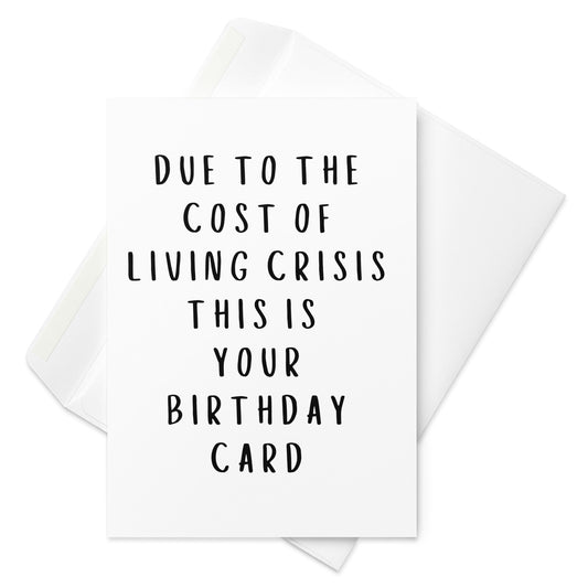 Cost of Living Crisis Birthday Card