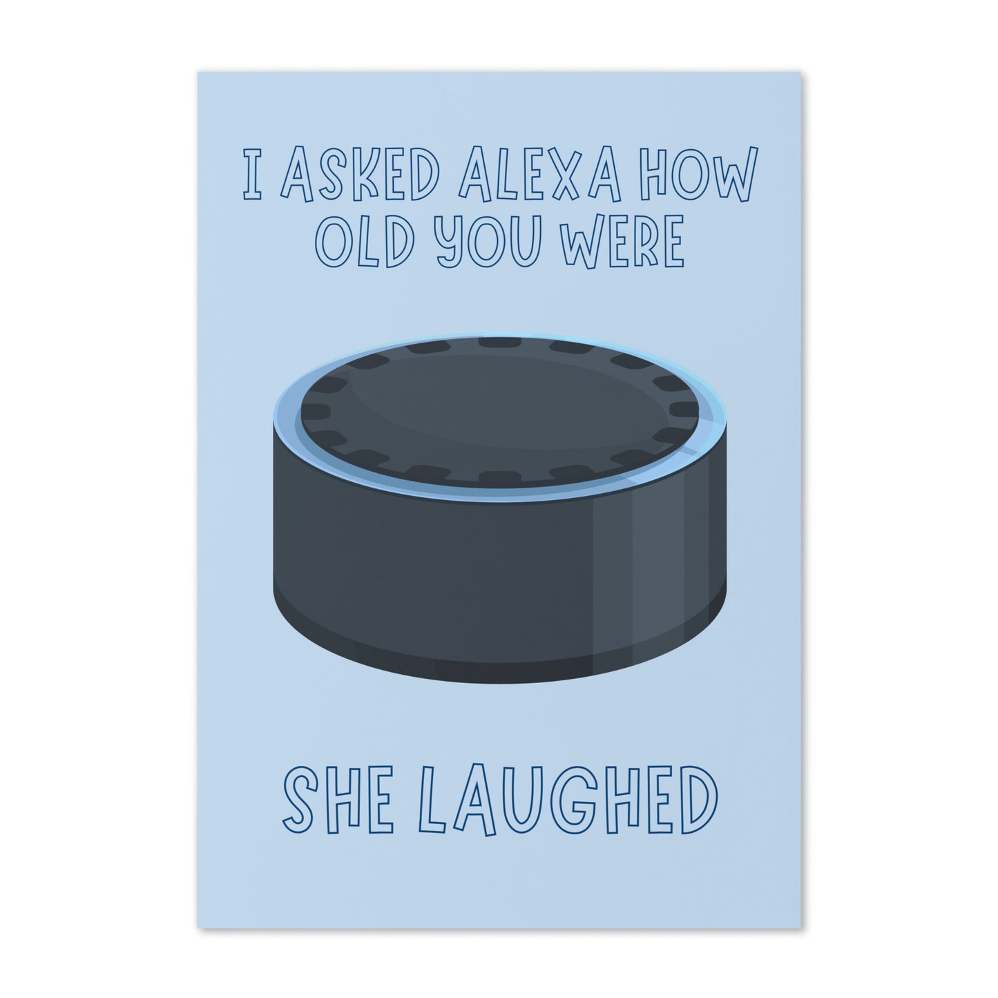 Just Ask Alexa Funny Birthday Card