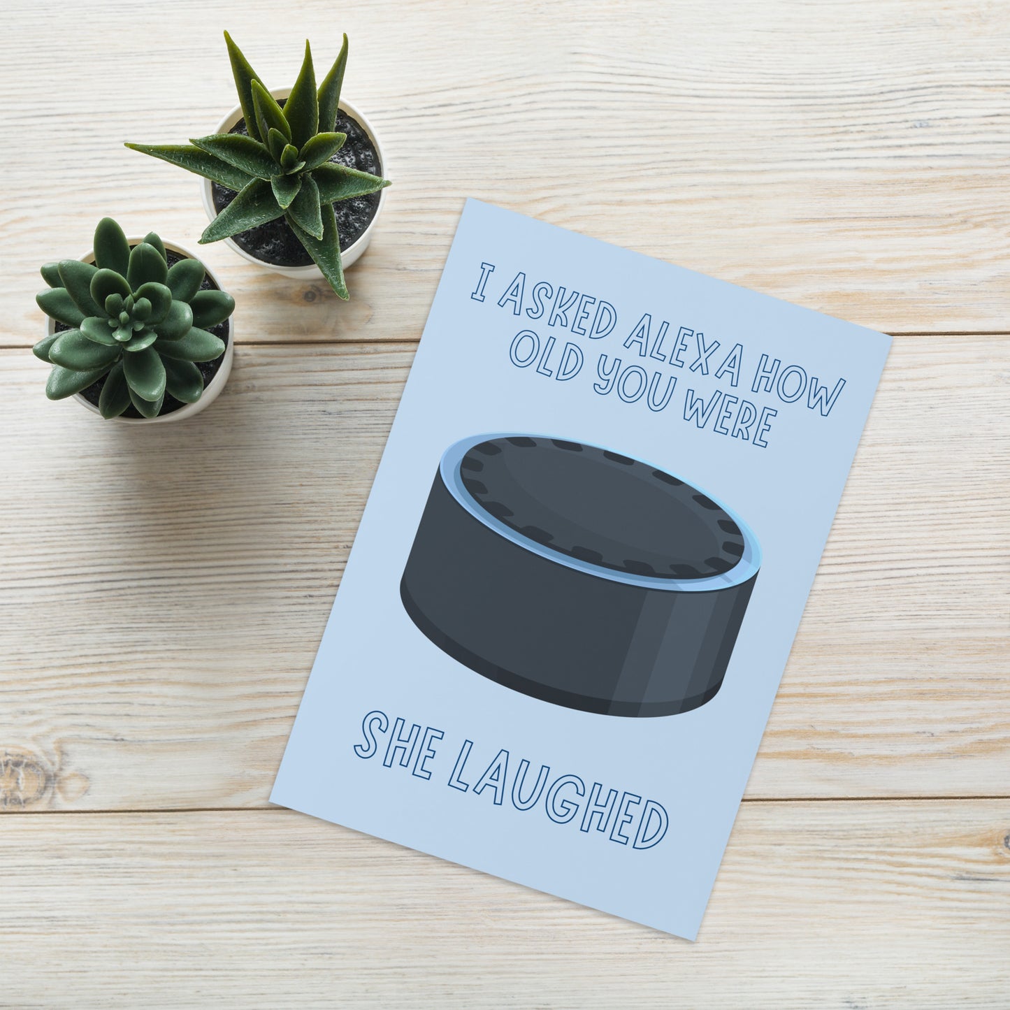 Just Ask Alexa Funny Birthday Card