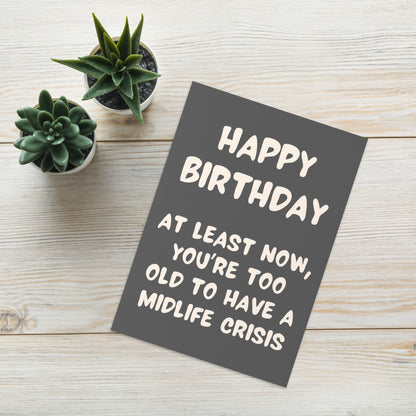 Midlife Crisis Funny Birthday Card