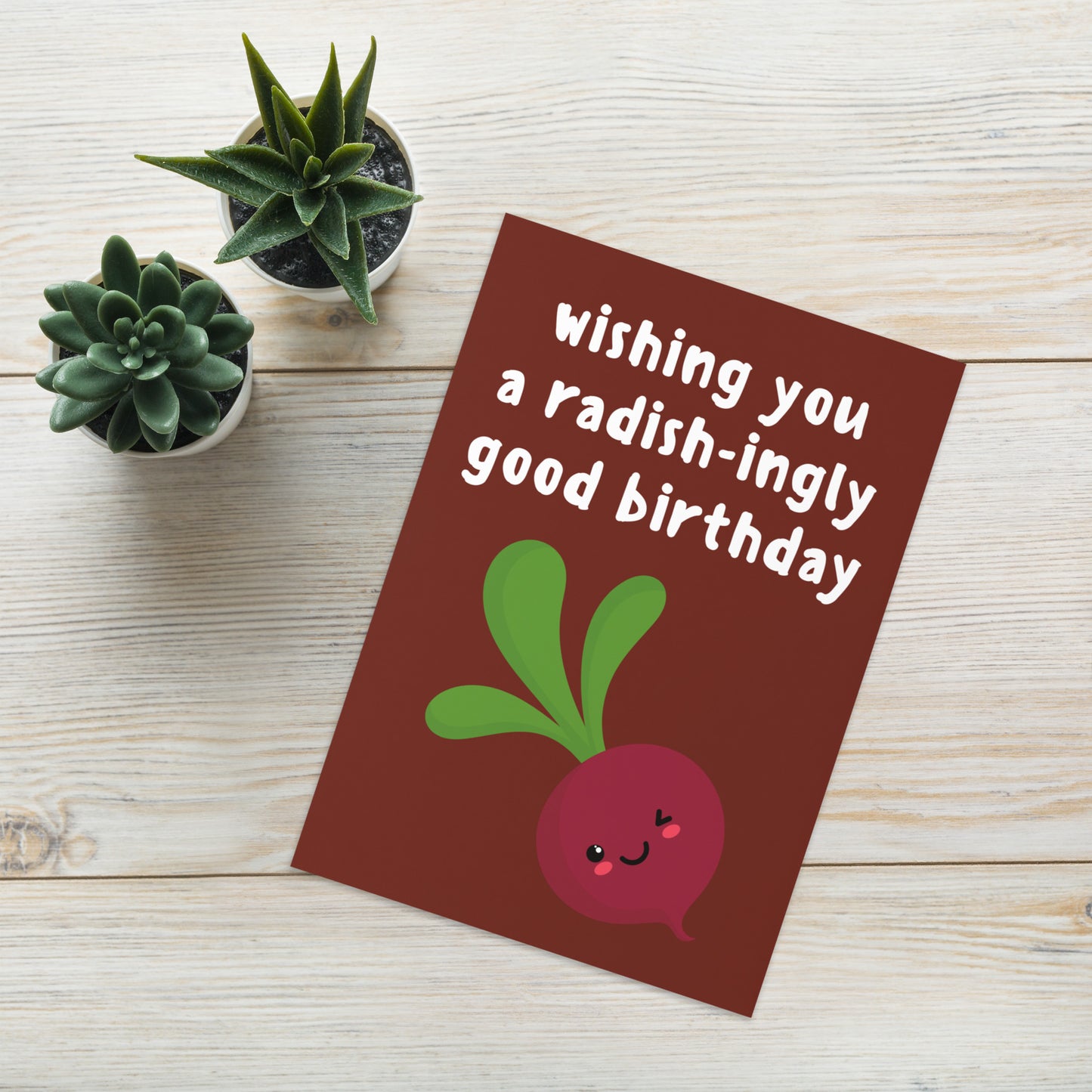 Radish-ingly Good Birthday Card