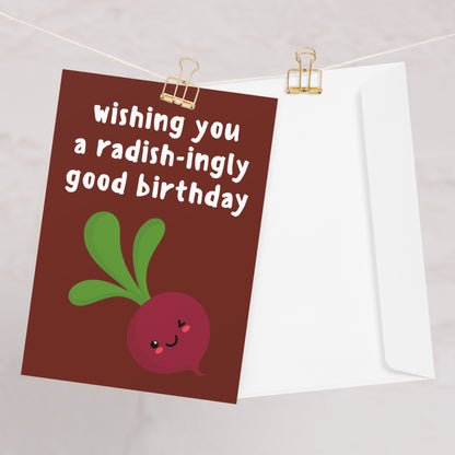 Radish-ingly Good Birthday Card