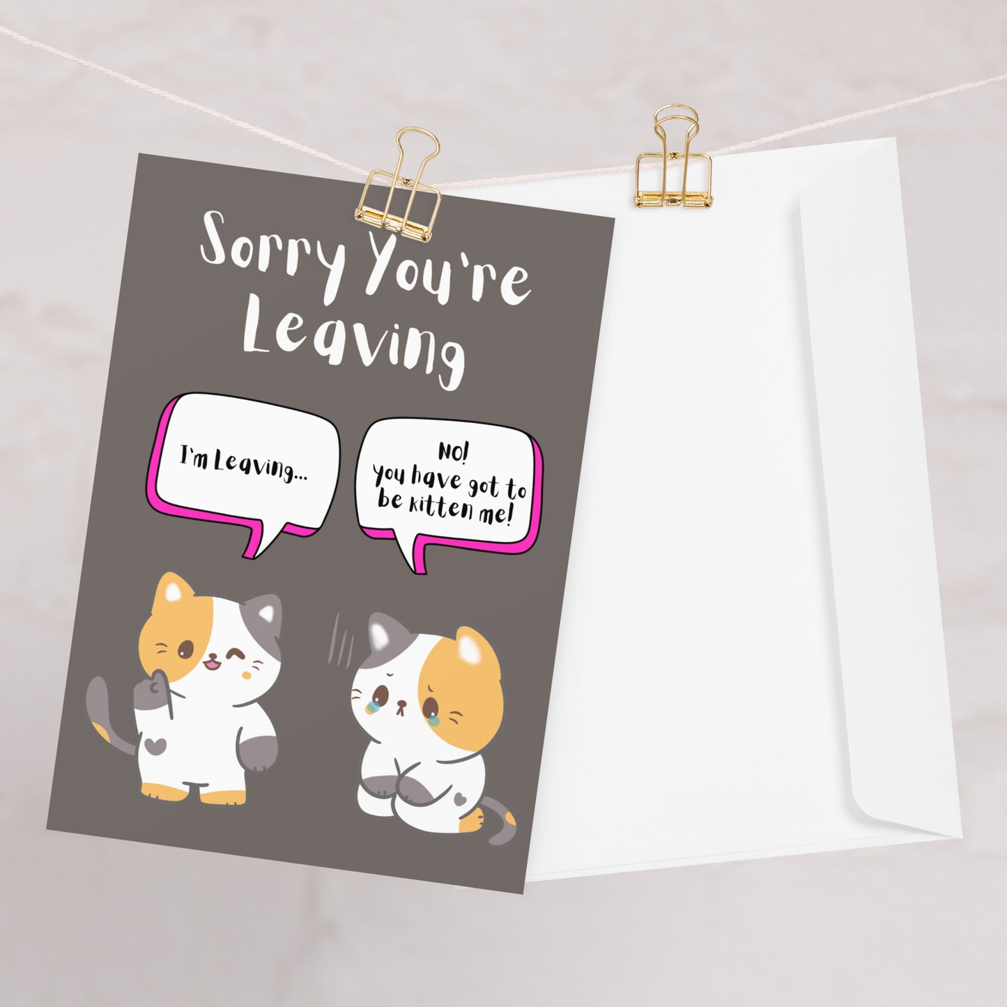 Sorry You're Leaving Cat Card