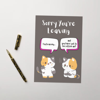 Sorry You're Leaving Cat Card