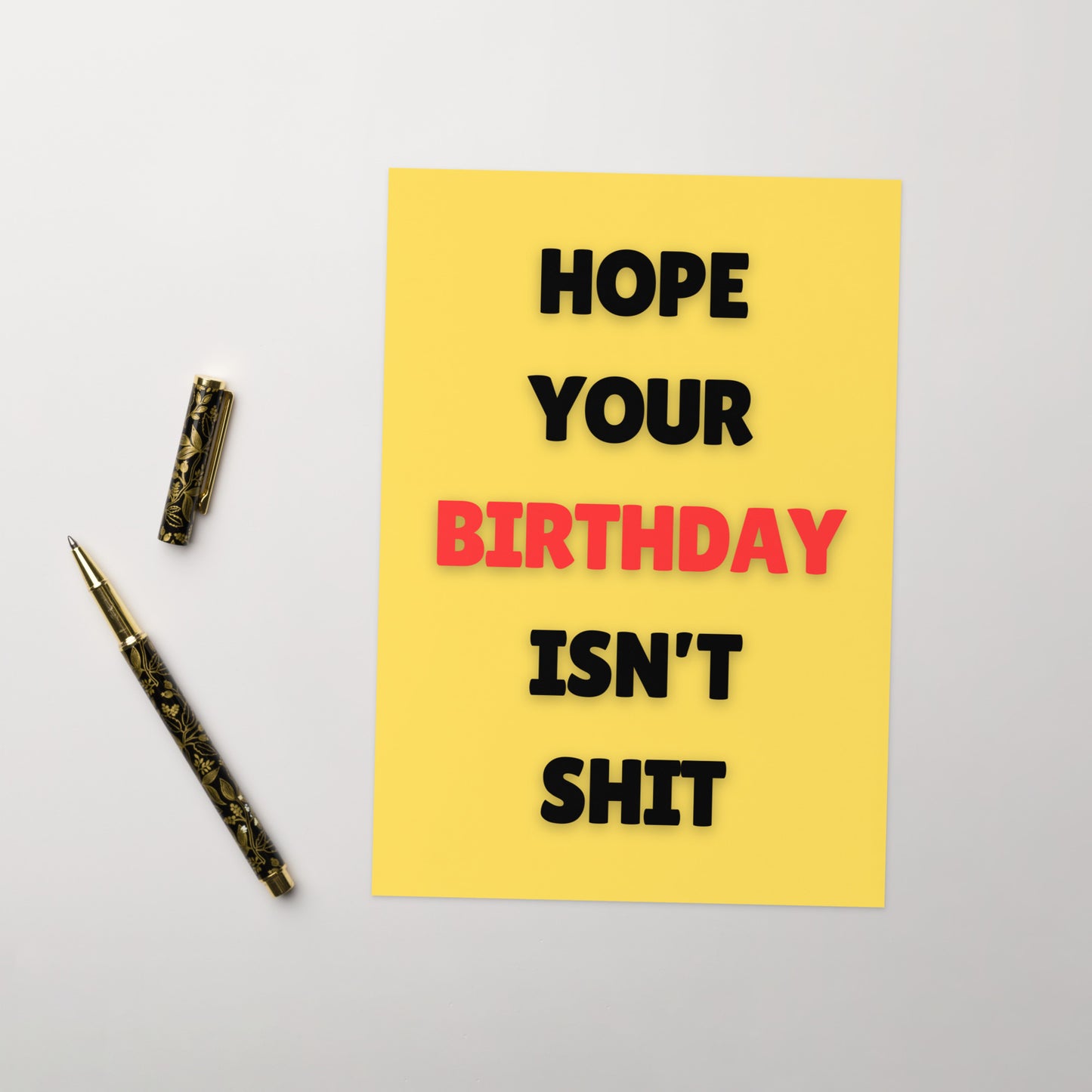 Hope Your Birthday Isn't Shit Birthday Card