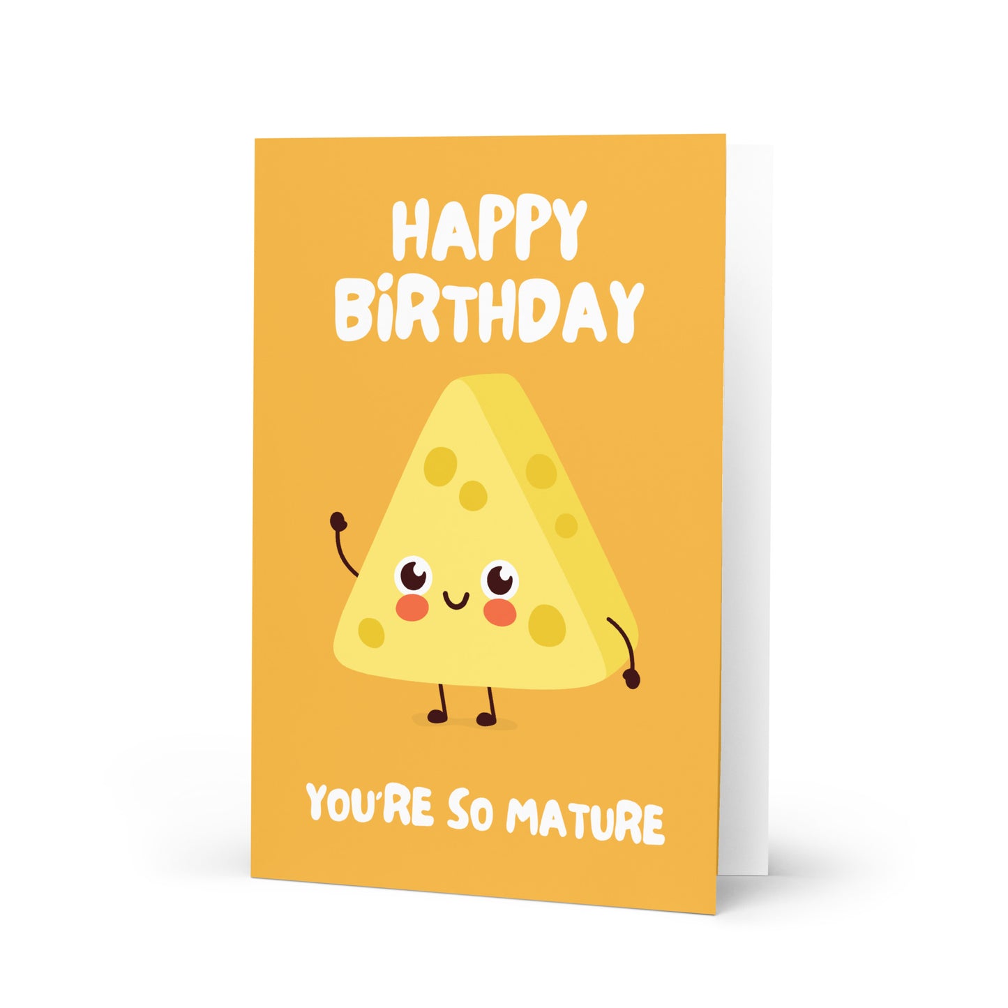 You're So Mature Birthday Card